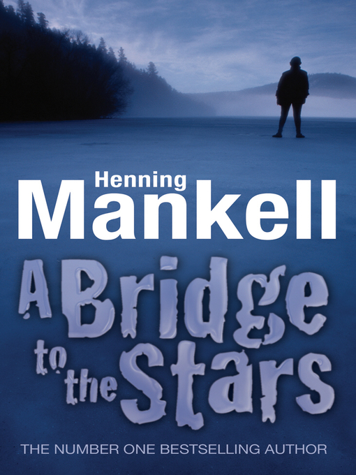 Title details for A Bridge to the Stars by Henning Mankell - Wait list